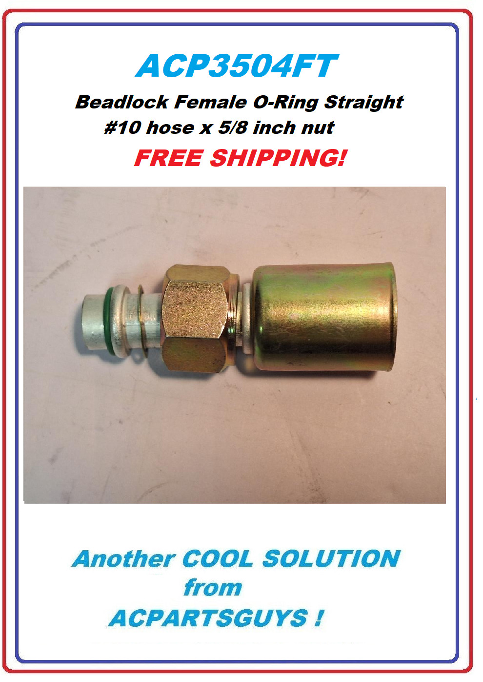 AC fitting Beadlock Female O-Ring Straight #10 hose x 5/8 inch nut 35-B1303 F