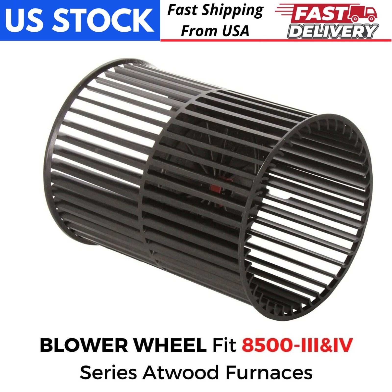 Blower Wheel For Atwood Excalibur 8500 III/IV Series Fits Furnaces RV Hydroflame
