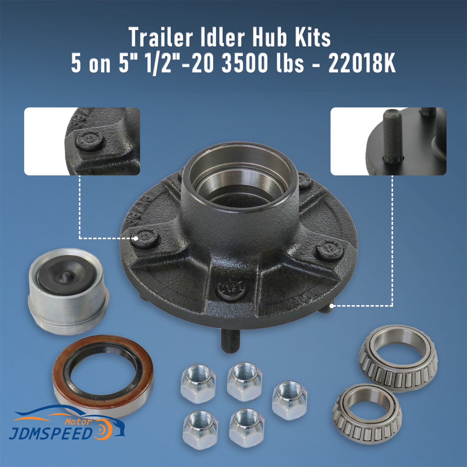 2PACK Trailer Idler Hub Kits 5 on 5″ fit for 3500 lbs Axle -22018K cone bearings